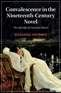 Cover Convalescence in the Nineteenth-Century Novel (eBook, ePUB)