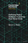 Defining Policy Analysis: A Journey that Never Ends (eBook, ePUB) Defining Policy Analysis: A Journey that Never Ends (eBook, ePUB)