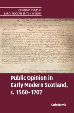 Public Opinion in Early Modern Scotland, c.1560-1707 (eBook, ePUB) - Bowie, Karin