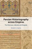 Persian Historiography across Empires (eBook, ePUB)