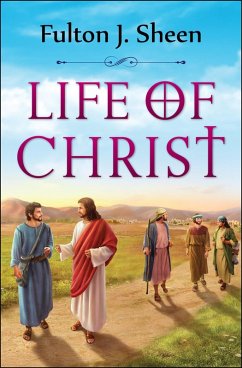 Life of Christ (eBook, ePUB) - Sheen, Fulton J.