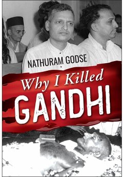 Why I Killed Gandhi (eBook, ePUB) - Godse, Nathuram