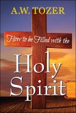 How to be filled with the Holy Spirit (eBook, ePUB)