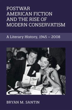 Postwar American Fiction and the Rise of Modern Conservatism (eBook, ePUB) - Santin, Bryan M.