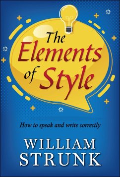 The Elements of Style : Writing Strategies with Grammar (eBook, ePUB) - Strunk, Jr. William