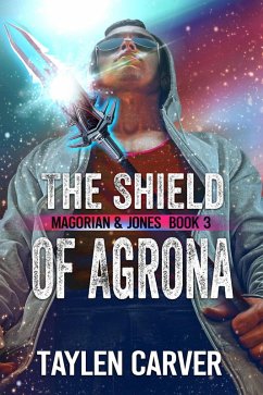 The Shield of Agrona (Magorian & Jones, #3) (eBook, ePUB) - Carver, Taylen