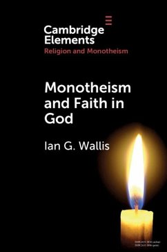 Monotheism and Faith in God (eBook, ePUB) - Wallis, Ian G.