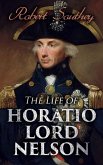 The Life of Horatio Lord Nelson (eBook, ePUB)