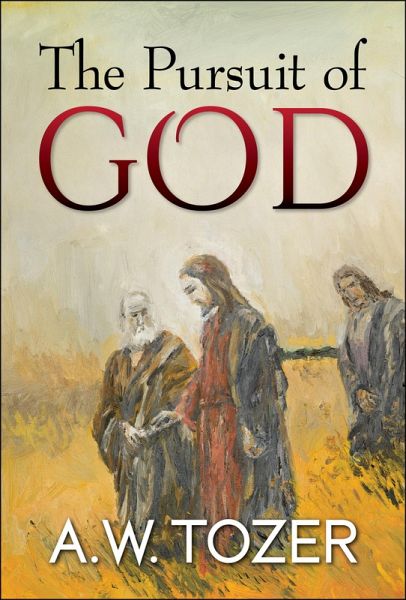 The Pursuit of God (eBook, ePUB) The Pursuit of God (eBook, ePUB)