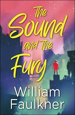 The Sound and the Fury (eBook, ePUB) - Faulkner, William