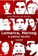 Lamarca, Herzog e outros heróis... - Bild 1