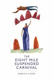 The Eight Mile Suspended Carnival (eBook, ePUB)
