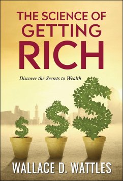 The Science of Getting Rich (eBook, ePUB) - Wattles, Wallace D.