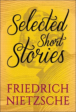Cover Selected Short Stories of Friedrick Nietzsche (eBook, ePUB)