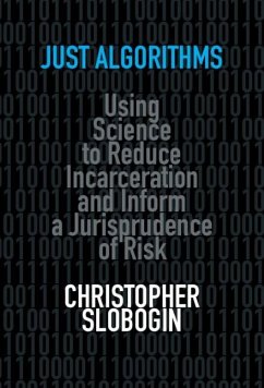 Just Algorithms (eBook, ePUB) - Slobogin, Christopher