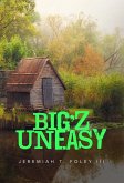 Big'z Uneasy (eBook, ePUB)