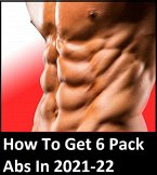 Total Six Pack Abs - How To Get 6 Pack Abs In 2021-22 (eBook, ePUB)