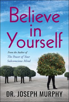 Believe in Yourself (eBook, ePUB) - Murphy, Joseph