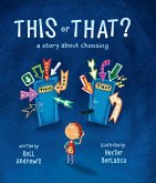 This or That: A Story about Choosing (eBook, ePUB)