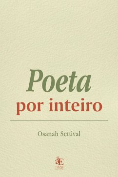 Poeta por inteiro (eBook, ePUB) - Setúval, Osanah