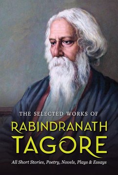 The Selected Works of Rabindranath Tagore (eBook, ePUB) - Tagore, Rabindranath