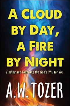 A Cloud by Day, a Fire by Night (eBook, ePUB) - Tozer, Aw