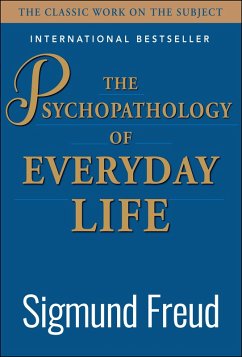 The Psychopathology of Everyday Life (eBook, ePUB) - Freud, Sigmund