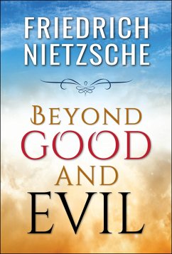 Beyond Good and Evil (eBook, ePUB) - Nietzsche, Friedrich