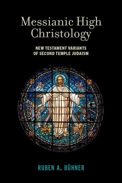 Messianic High Christology (eBook, PDF) Messianic High Christology (eBook, PDF)