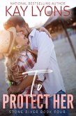 To Protect Her (Stone River, #4) (eBook, ePUB)