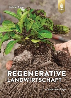 Regenerative Landwirtschaft (eBook, PDF) - Näser, Dietmar
