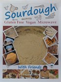 Sourdough Gluten Free Vegan Microwave with Friends (eBook, ePUB)