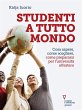 Studenti a tutto mondo. Cosa sapere,... - Bild 1
