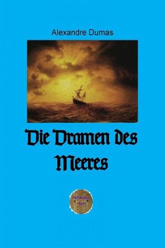 Die Dramen des Meeres (eBook, ePUB) - Dumas d. Ä., Alexandre