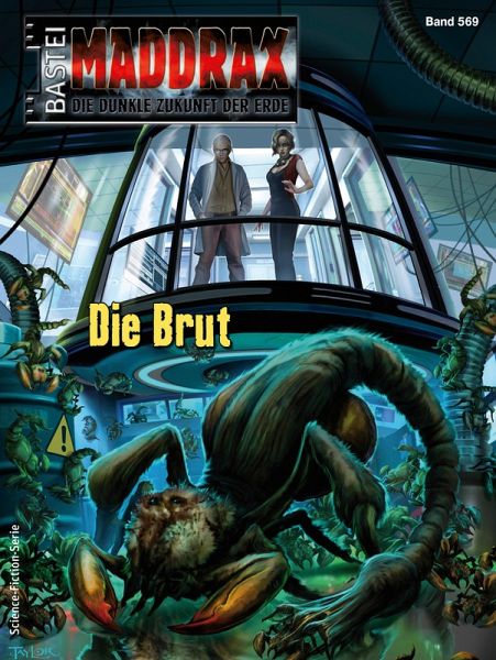 Die Brut / Maddrax Bd.569 (eBook, ePUB) Die Brut / Maddrax Bd.569 (eBook, ePUB)