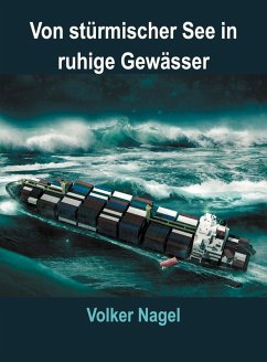 Von stürmischer See in ruhige Gewässer (eBook, ePUB) - Nagel, Volker