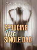 Seducing The Single Dad (eBook, ePUB) Seducing The Single Dad (eBook, ePUB)