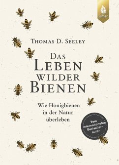 Das Leben wilder Bienen (eBook, PDF) - Seeley, Thomas D.