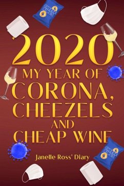 Cover 2020 - My Year of Corona, Cheezels and Cheap Wine (eBook, ePUB)