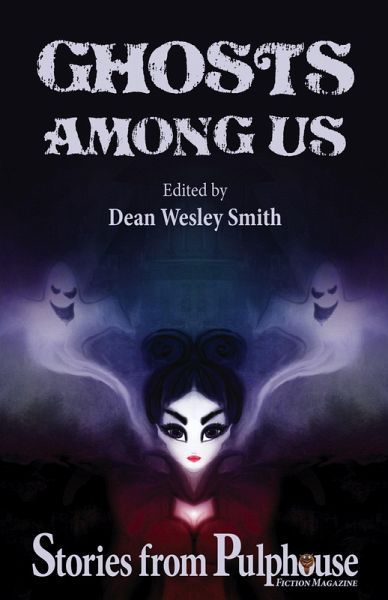 Ghosts Among Us: Stories from Pulphouse Fiction Magazine (Pulphouse Books) (eBook, ePUB) Ghosts Among Us: Stories from Pulphouse Fiction Magazine (Pulphouse Books) (eBook, ePUB)