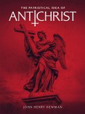 The Patristical Idea of Antichrist (eBook, ePUB) The Patristical Idea of Antichrist (eBook, ePUB)