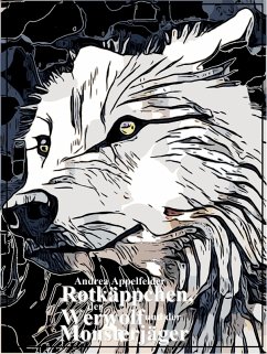 Rotkäppchen, der Werwolf und der Monsterjäger (eBook, ePUB) - Appelfelder, Andrea