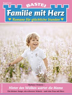 Familie mit Herz 112 (eBook, ePUB) - Clemens, Barbara