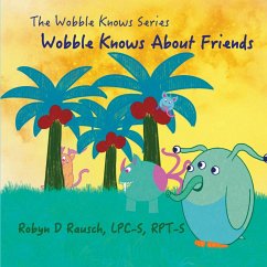 Wobble Knows About Friends - Rausch, Robyn