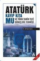 Atatürk Kayip Kita Mu ve Türk Tarih Tezi Günes Dil Teorisi - Nazmi cora, Ali