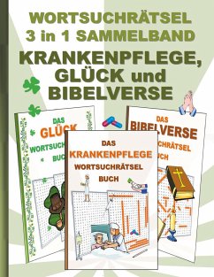 WORTSUCHRÄTSEL 3 in 1 SAMMELBAND KRANKENPFLEGE, GLÜCK und BIBELVERSE - Gagg, Brian