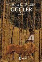 Gücler - K. Le Guin, Ursula