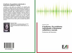 Il bullismo. Da problema individuale a fenomeno collettivo e sociale