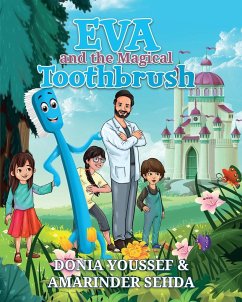 Eva and the Magical Toothbrush - Youssef, Donia; Sehda, Amarinder