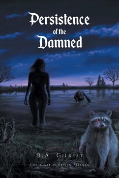 Persistence of the Damned - Gilbert, D. A.